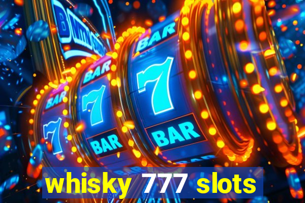 whisky 777 slots