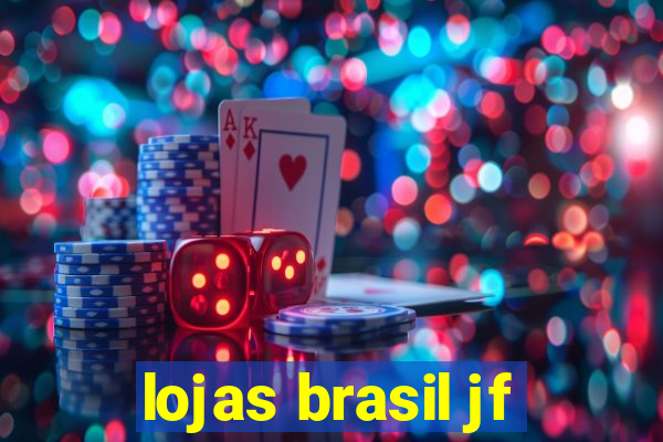 lojas brasil jf