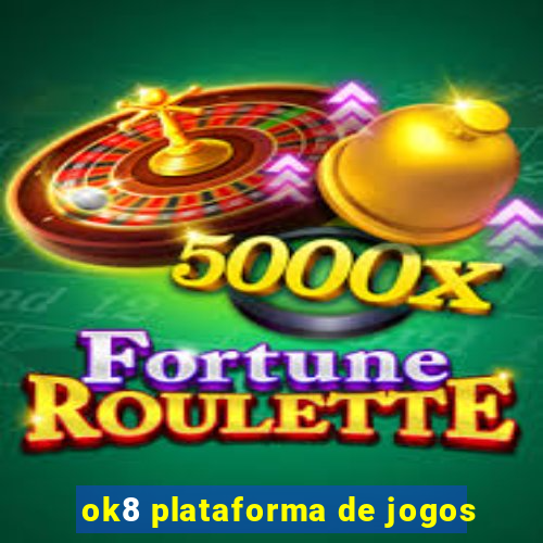 ok8 plataforma de jogos