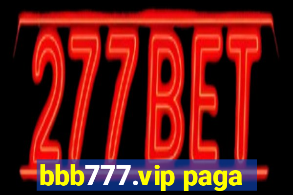 bbb777.vip paga