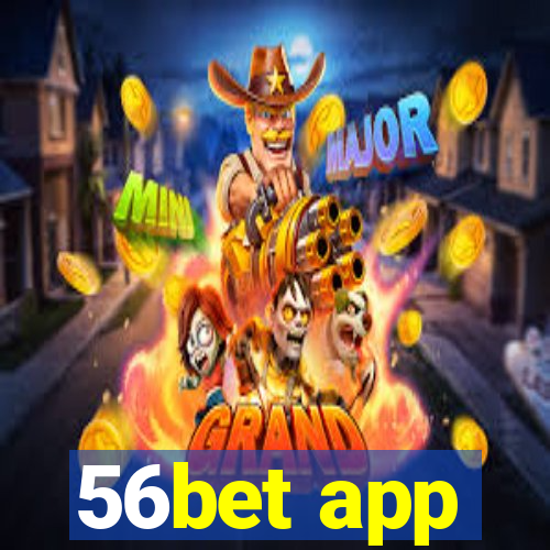 56bet app