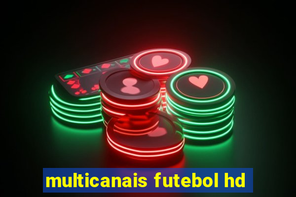 multicanais futebol hd