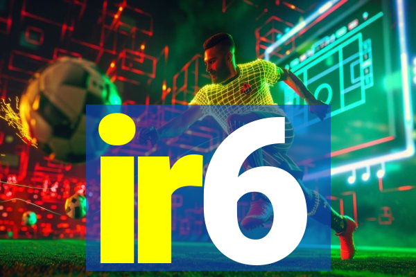 ir6