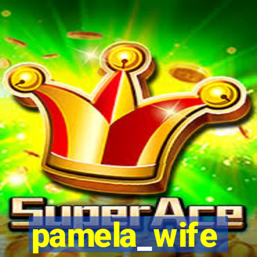 pamela_wife