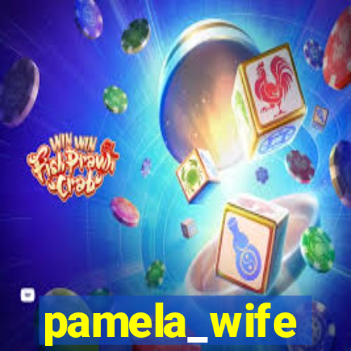 pamela_wife