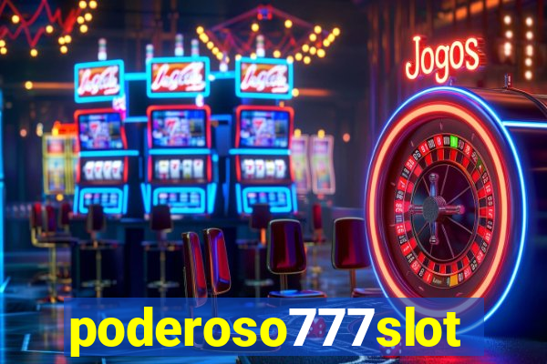 poderoso777slots