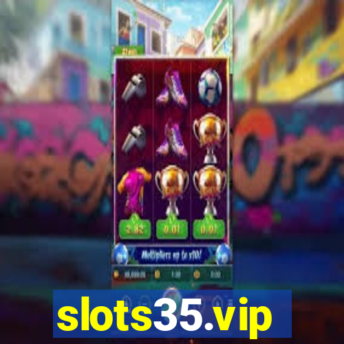 slots35.vip