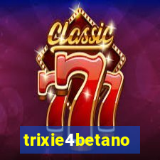 trixie4betano