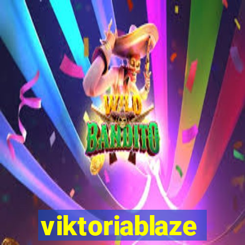 viktoriablaze