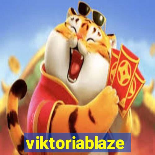 viktoriablaze