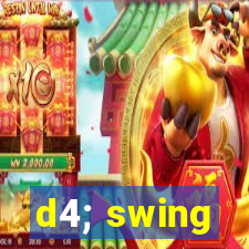 d4; swing