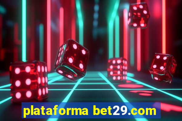 plataforma bet29.com