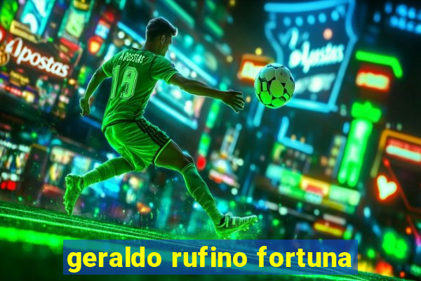 geraldo rufino fortuna