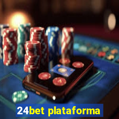 24bet plataforma