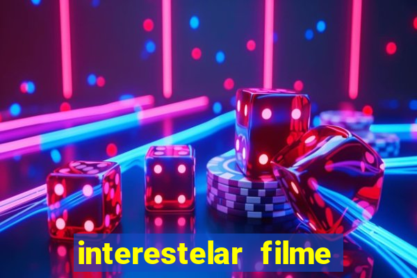 interestelar filme completo dublado torrent