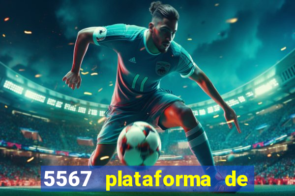 5567 plataforma de jogos login