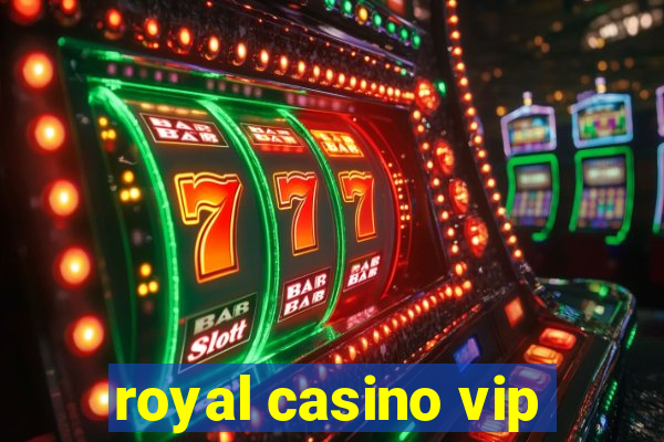 royal casino vip