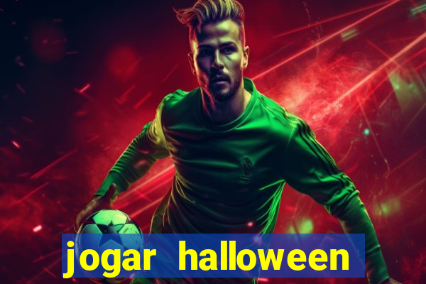 jogar halloween valendo dinheiro