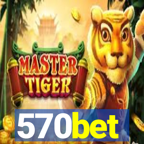 570bet