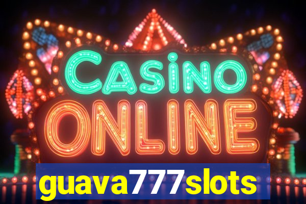 guava777slots