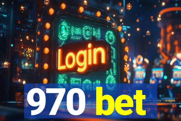 970 bet