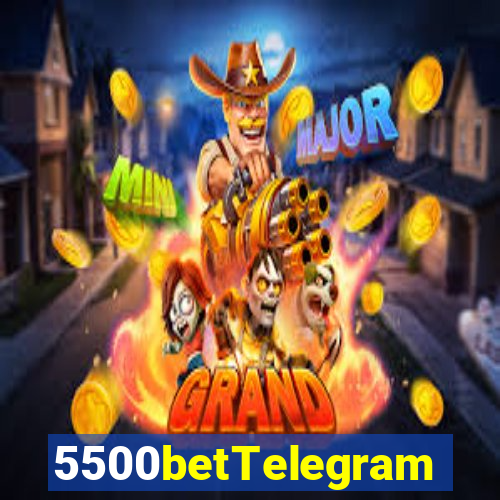 5500betTelegram