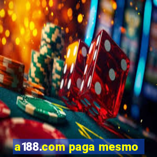 a188.com paga mesmo