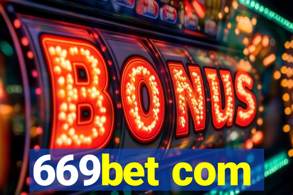 669bet com