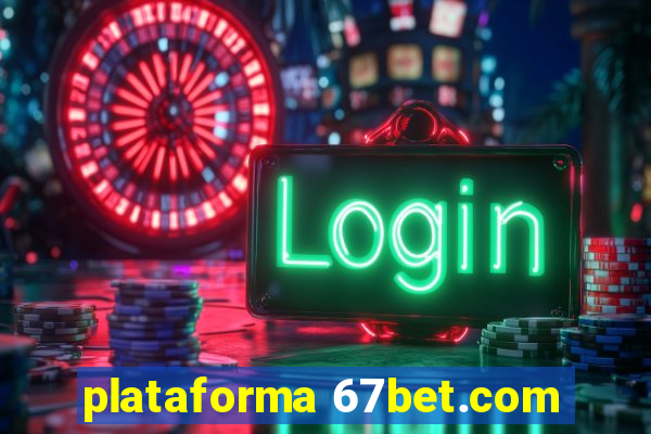 plataforma 67bet.com