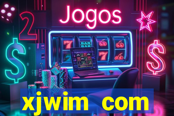 xjwim com plataforma login