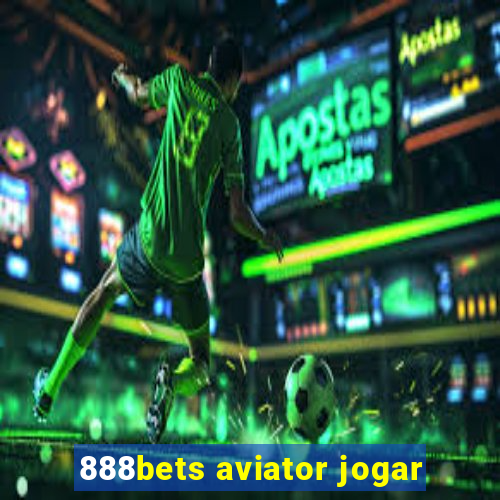 888bets aviator jogar