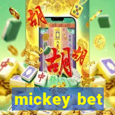 mickey bet