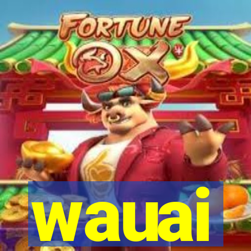 wauai