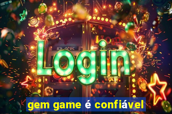 gem game é confiável