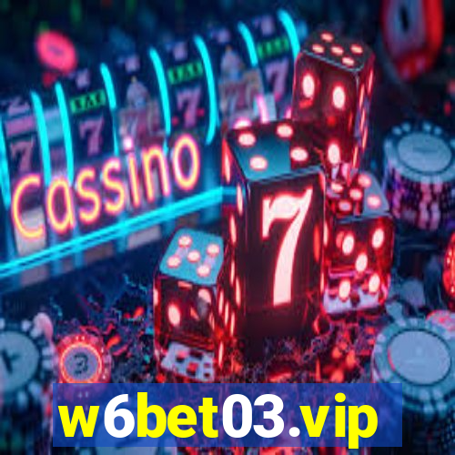 w6bet03.vip