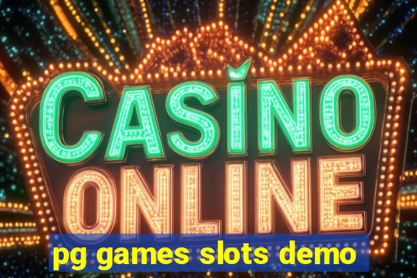 pg games slots demo