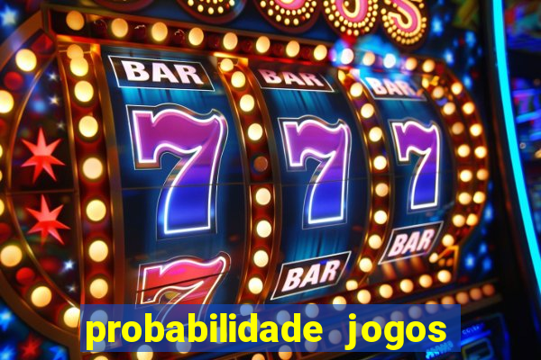 probabilidade jogos de futebol