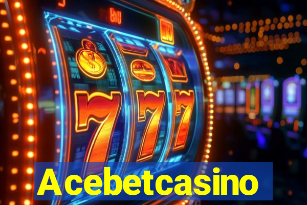 Acebetcasino