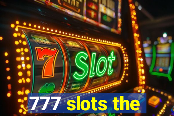 777 slots the