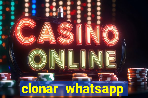 clonar whatsapp normal gratis