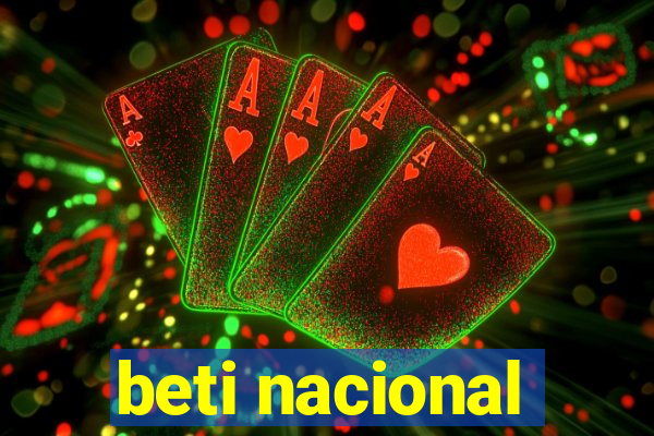 beti nacional