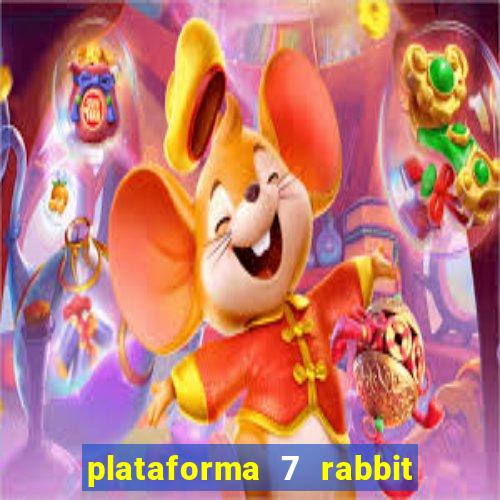 plataforma 7 rabbit paga mesmo