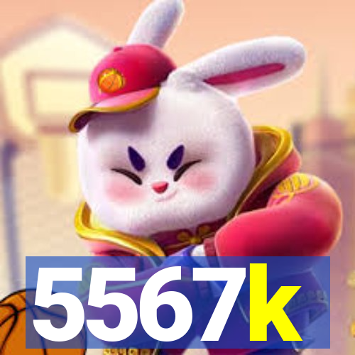 5567k