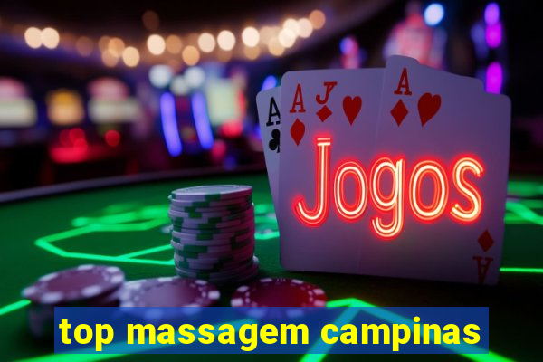 top massagem campinas