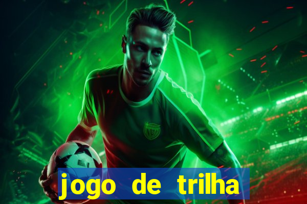 jogo de trilha para imprimir