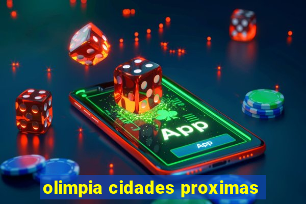 olimpia cidades proximas