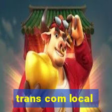 trans com local