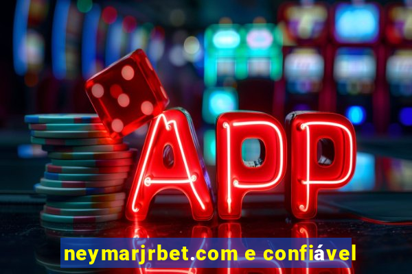 neymarjrbet.com e confiável