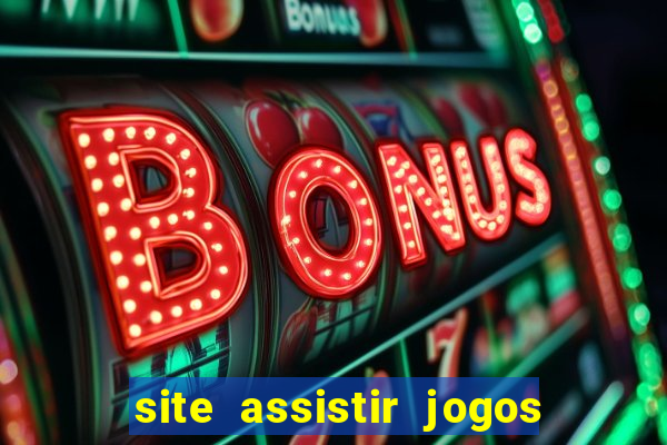 site assistir jogos de futebol