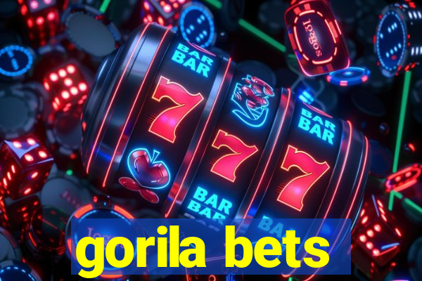 gorila bets